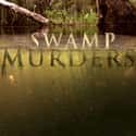 Swamp Murders on Random Best True Crime TV Shows
