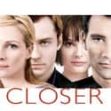 Metacritic score: 65 Closer is a 2004 romantic drama film written by Patrick Marber, based on his award-winning 1997 play of the same name.