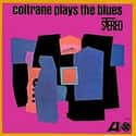Coltrane Plays the Blues on Random Best John Coltrane Albums