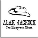 The Bluegrass Album on Random Best Alan Jackson Albums