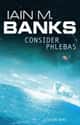 Iain Banks   Consider Phlebas, first published in 1987, is a space opera novel by Scottish writer Iain M. Banks. Written after a 1984 draft, it is the first to feature the Culture.