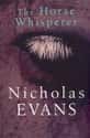 Nicholas Evans   The Horse Whisperer is a 1995 novel by English author Nicholas Evans.