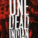 One Dead Indian on Random Best Native American Movies