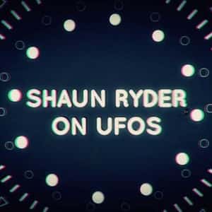 Shaun Ryder On UFOs
