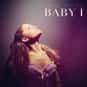 Baby I is listed (or ranked) 3 on the list The Best Songs with Baby in the Title