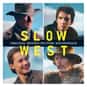 Slow West is listed (or ranked) 23 on the list The Best Western Movies of 2010