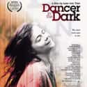 Metacritic score: 61 Dancer in the Dark is a 2000 Danish musical drama film directed by Lars von Trier and starring Icelandic singer Björk, Catherine Deneuve, David Morse, Cara Seymour, Peter Stormare, Siobhan...