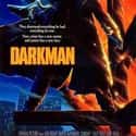 Liam Neeson, Frances McDormand, Bruce Campbell   Darkman is a 1990 American superhero action film directed and co-written by Sam Raimi. It is based on a short story Raimi wrote that paid homage to Universal's horror films of the 1930s.
