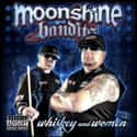 Whiskey and Women, Calicountry, Prohibition   Moonshine Bandits is an American country rap duo composed of Tex and Bird.