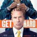 Alison Brie, Will Ferrell, T.I.   Get Hard is an American comedy film directed by Etan Cohen and written by Etan Cohen, Jay Martel and Ian Roberts.