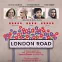 Tom Hardy, Olivia Colman, Kate Fleetwood   London Road is a 2015 British musical mystery crime drama film directed by Rufus Norris, based on the Steve Wright killings.