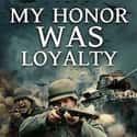 My Honor Was Loyalty on Random Best War Movies Streaming On Netflix