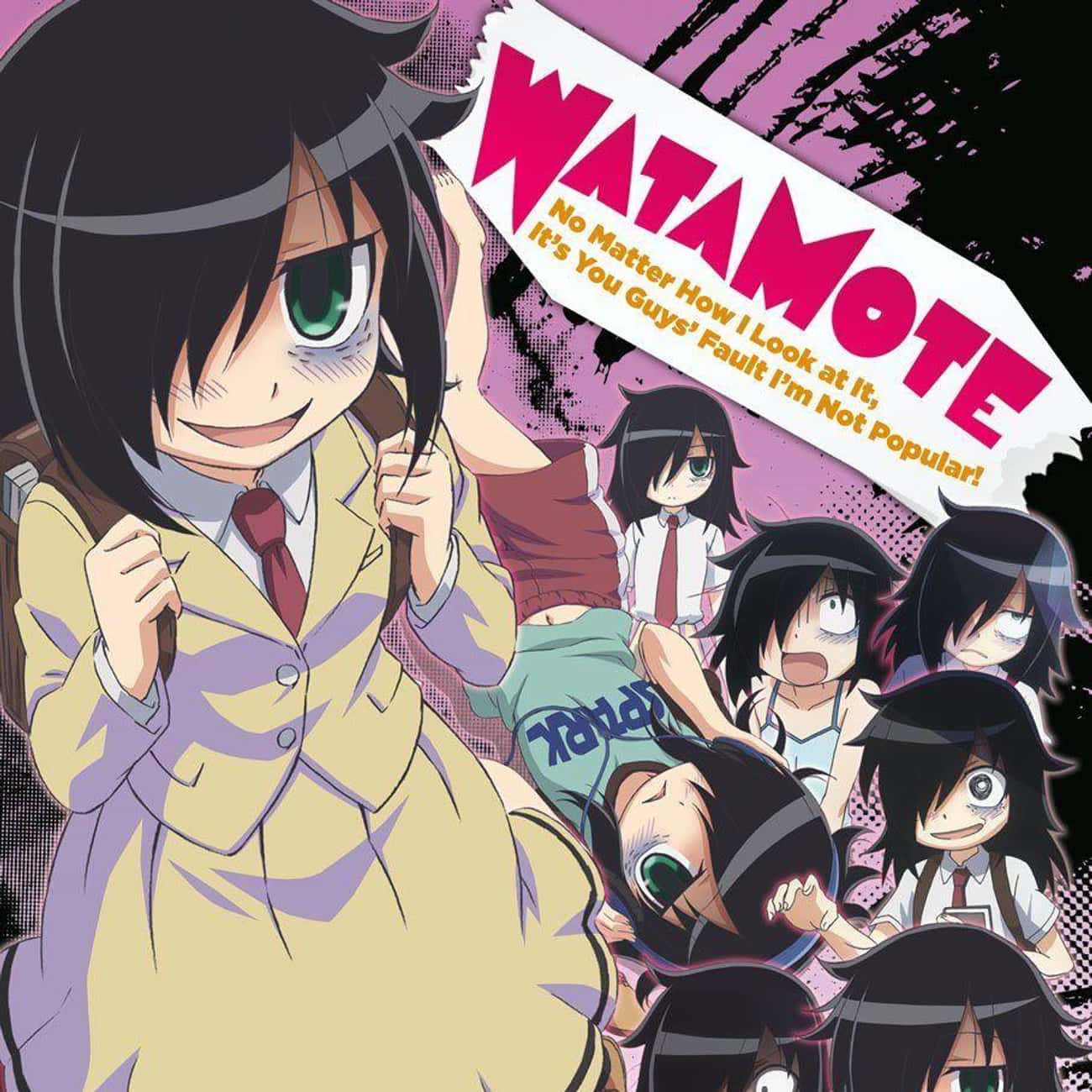 Watamote: No Matter How I Look at It, It's You Guys Fault I'm Not Popular!