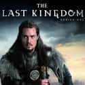 Alexander Dreymon, David Dawson, Tobias Santelmann   The Last Kingdom (BBC America, 2015) is a British historical fiction television series based on Bernard Cornwell's The Saxon Stories series of novels.