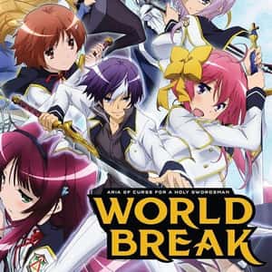World Break: Aria of Curse for a Holy Swordsman