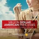 Million Dollar American Princesses on Random Best Current Smithsonian Channel Shows