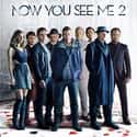 Now You See Me 2 is a 2016 American heist thriller film directed by Jon M. Chu.