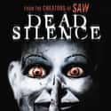 Ryan Kwanten, Judith Roberts, Donnie Wahlberg   Dead Silence is a 2007 supernatural psychological horror film directed by James Wan and written by Leigh Whannell, the creators of Saw.