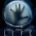 Jake Gyllenhaal, Ryan Reynolds   Life is a 2017 science fiction horror thriller film directed by Daniel Espinosa.