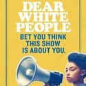 Logan Browning, Brandon P. Bell, DeRon Horton   Dear White People (2017, Netflix) is an American satirical comedy-drama television series based on Justin Simien's 2014 film of the same name.
