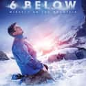 6 Below: Miracle on the Mountain on Random Best Survival Movies Based on True Stories
