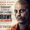 Brawl in Cell Block 99 on Random Best New Action Movies of Last Few Years