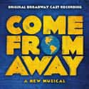 Come from Away is a musical with book, music and lyrics by Irene Sankoff and David Hein.