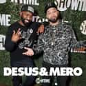 Desus Nice, The Kid Mero   Desus & Mero (Showtime, 2019) is an American television late-night talk show series hosted by Desus Nice and The Kid Mero.