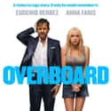 Anna Faris, Eugenio Derbez, Eva Longoria   Overboard is a 2018 American film directed by Bob Fisher and Rob Greenberg, and is a remake of the 1987 movie.