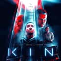 James Franco, Myles Truitt, Jack Reynor   Kin is a 2018 science fiction film directed by Jonathan and Josh Baker.