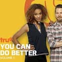 You Can Do Better on Random Best Current TruTV Shows