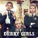 Derry Girls on Random Best Original Streaming Shows