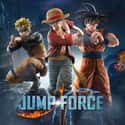 2018   Jump Force is a fighting game developed by Spike Chunsoft and published by Bandai Namco Entertainment featuring characters from various manga series featured in the Weekly Shōnen Jump anthology...