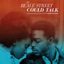 Kiki Layne, Stephan James, Colman Domingo   If Beale Street Could Talk is a 2018 American drama film directed by Barry Jenkins, based on the novel by James Baldwin.