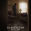 Dylan McDermott, Charlie Plummer, Samantha Mathis   The Clovehitch Killer is a 2018 thriller film directed by Duncan Skiles.