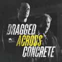 Dragged Across Concrete on Random Best New Crime Movies of Last Few Years