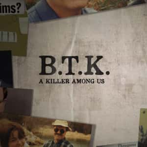 BTK: A Killler Among Us