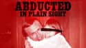 Abducted in Plain Sight on Random Best Documentary Movies Streaming on Netflix