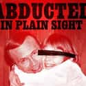 Abducted in Plain Sight on Random Best Documentary Movies Streaming on Netflix