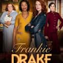 Lauren Lee Smith, Chantel Riley, Rebecca Liddiard   Frankie Drake Mysteries (CBC, 2017) is a Canadian television drama.