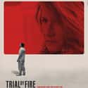Trial by Fire on Random Best New Crime Movies of Last Few Years