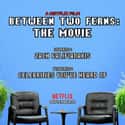 Between Two Ferns: The Movie on Random Best Will Ferrell Movies