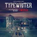 Purab Kohli, Palomi Ghosh, Sameer Kochhar   Typewriter (Netflix, 2019) is an Indian horror television series.