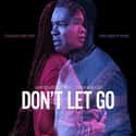 David Oyelowo, Storm Reid, Byron Mann   Don’t Let Go is a 2019 American supernatural thriller film directed by Jacob Aaron Estes.