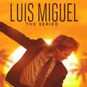 Luis Miguel on Random Best Current Historical Drama Series