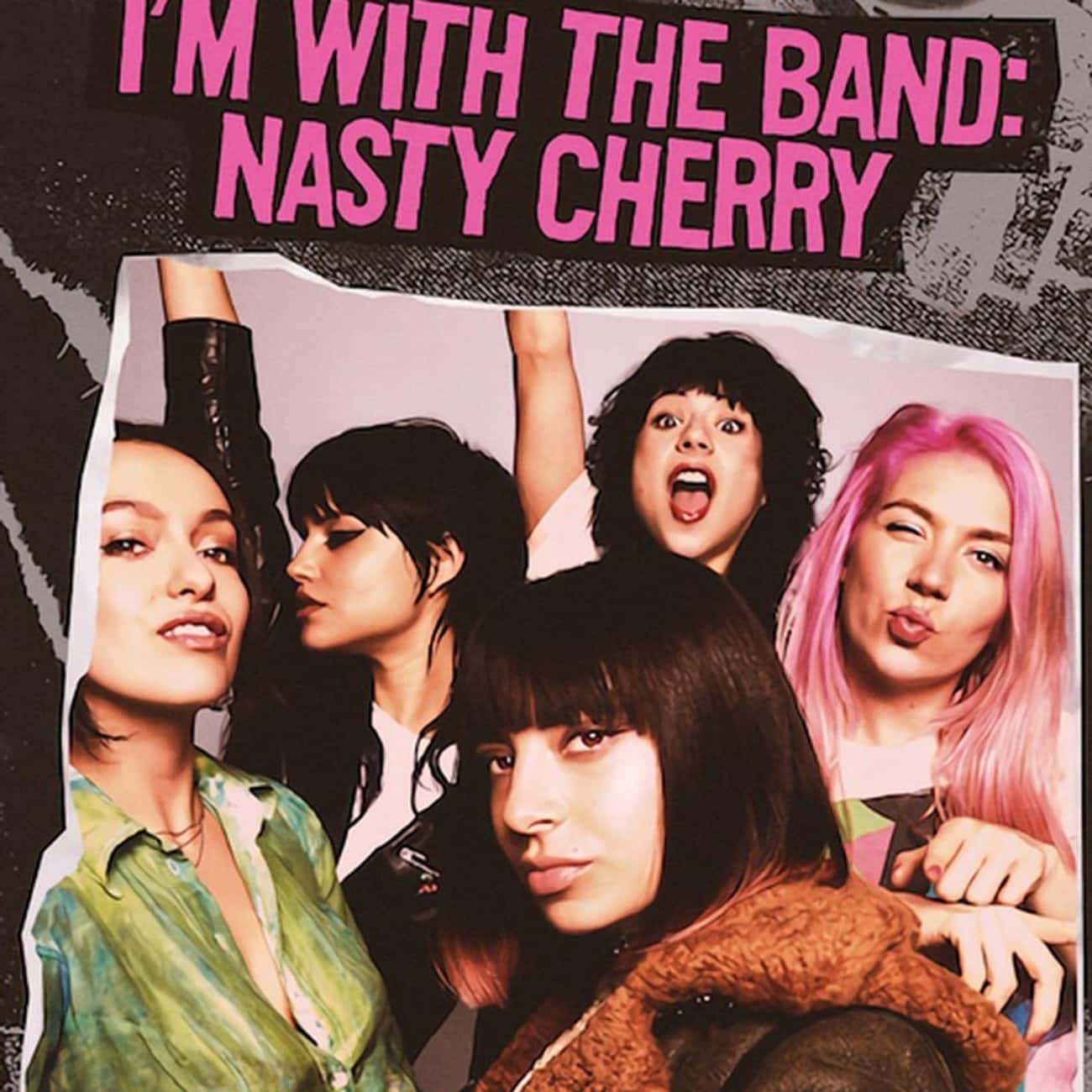 I'm With The Band: Nasty Cherry