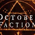 October Faction on Random Best New Netflix Original Series of the Last Few Years
