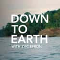 Down to Earth with Zac Efron on Random Best Travel Documentary TV Shows