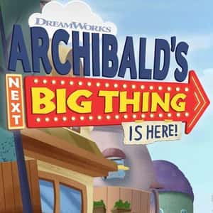 Archibalds Next Big Thing Is Here!