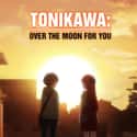 Tonikawa: Over the Moon for You on Random Most Popular Anime Right Now